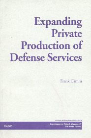 Title: Expanding Private Production of Defense Services, Author: F. A. Camm