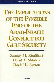 Title: The Implications of the Possible End of the Arab-Israeli Conflict to Gulf Security, Author: Zalmay M. Khalilzard