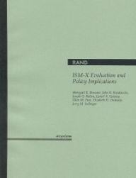 Title: ISM-X Evaluation and Policy Implications, Author: Marygail Brauner