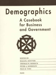 Title: Demographics: A Casebook for BUsiness and Government / Edition 1, Author: H. J. Kintner