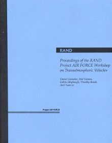 Proceedings of the RAND Project Air Force Workshop on Transatmospheric Vehicles