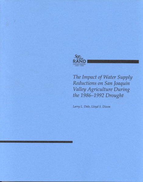 The Impact of Water Supply Reductions on San Joaquin Valley Agriculture During the 1986-1992 Drought (1998)