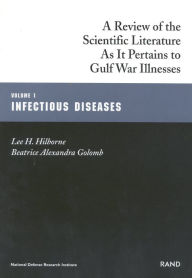 Title: Infectious Diseases: Gulf War Illnesses Series: A Review of Scientific Literature as it Pertains to Gulf War Illnesses, Author: Lee H. Hilborne