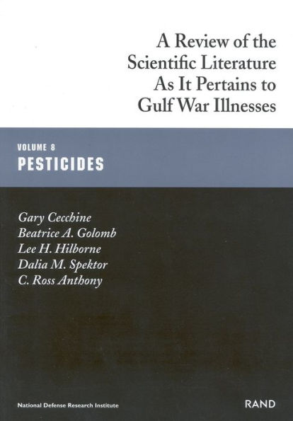 Pesticides: Gulf War Illnesses Series: A Review of the Scientific Literature as it Pertains to Gulf War Illnesses