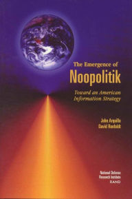 Title: The Emergence of Noopolitik: Toward an American Information Strategy (1999), Author: J. Arquilla