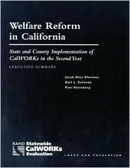 Title: Welfare Reform in California: State and Country Implementation of CalWORKs in the First Year, Author: Gail L. Zellman