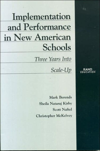 Implementation and Performance in New American Schools: Three Years into Scale Up