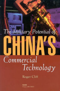 Title: The Military Potential of China's Commercial Technology, Author: Roger Cliff