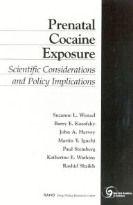 Title: Prenatal Cocaine Exposure: Scientific Considerations and Policy Implications, Author: Suzanne K. Wenzel