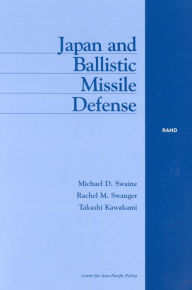 Title: Japan and Ballistic Missile Defense, Author: Michael Swaine