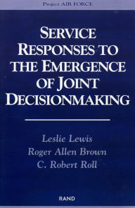 Title: Service Responses to the Emergence of Joint Decision Making, Author: Leslie Lewis