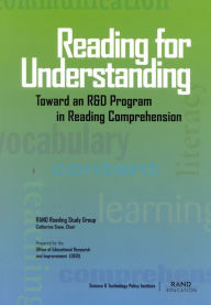 Title: Reading for Understanding: Toward a Research and Development Program in Reading Comprehension, Author: Catherine Snow