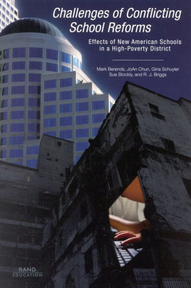 Challenges of Conflicting School Reforms: Effects of New American Schools in a High-Poverty District