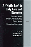 Title: A Noble Bet in Early Care and Education: Lessons from One Community's Experience, Author: Brian Gill