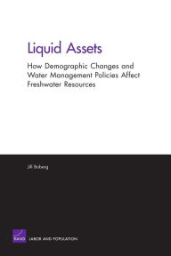 Title: Liquid Assets: Demographics Water Management & Freshwater Resources, Author: Jill Boberg