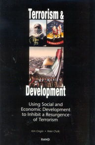 Title: Terrorism and Development: Using Social and Economic Development Policies to Inhibit a Resurgence of Terrorism, Author: Kim Cragin