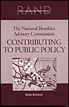 Title: National Bioethics Advisory Commission: Contributing to Public Policy, Author: Elisa Eiseman