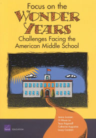 Title: Focus on the Wonder Years: Challenges Facing the American Middle School, Author: Jaana Juvonen