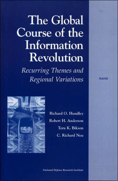 The Global Course of the Information Revolution: Recurring Themes and Regional Variations