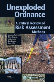 Title: Unexploded Ordnances: A Critical Review of Risk Assessment Methods, Author: Jacqueline MacDonald