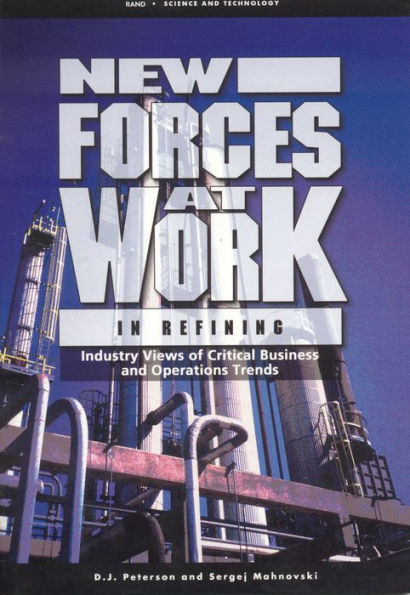 New Forces at Work in Refining: Industry Views of Critical Business and Operation Trends