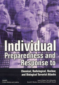 Title: Individual Preparedness Response to Chemical, Radiological, Nuclear, and Biological Terrorist Attacks, Author: David E. Mosher