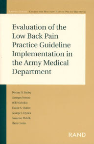 Title: Evaluation of Practice Guideline Implementation in the Army Medical Department: The Low Back Pain Guideline Demonstration, Author: Sonna Farley