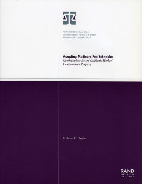 Adopting Medicare Fee Schedules: Considerations for the California Workers' Compensation Program