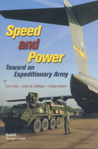 Title: Speed and Power: Toward an Expeditionary Army, Author: Eric Peltz