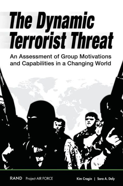 The Dynamic Terrorist Threat: An Assessment of Group Motivations and ...