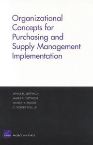 Title: Organizational Concepts for Purchasing and SUpply Management Implemantation, Author: Lynne M. Leftwich