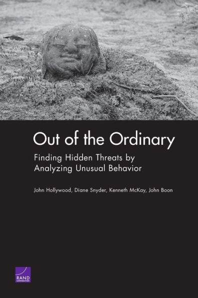 Out of the Ordinary: Finding Hidden Threats by Analyzing Unusual Behavior / Edition 1