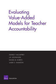 Title: Evaluating Value-Added Models for Teacher Accountability, Author: Daniel McCaffrey