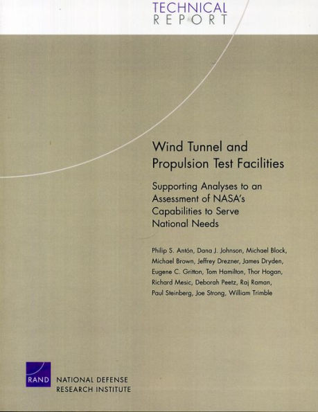 Wind Tunnel and Propulsion Test Facilities: Supporting Analyses to an Assessment of NASA's Capabilities to Serve National Needs