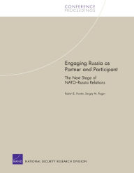 Title: Engaging Russia as Partner & Participant:The Next Stage of N, Author: RAND Corporation