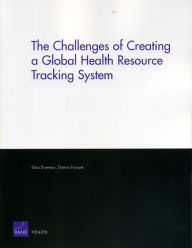 Title: The Challenges of Creating a Global Health Resource Tracking System, Author: Elisa Eiseman