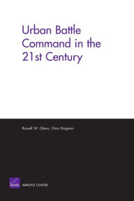 Title: Urban Battle Command in 21st Century, Author: RAND Corporation