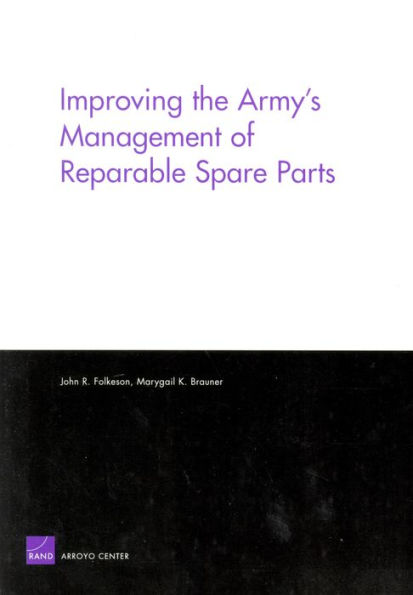 Improving the Army's Management of Reparable Spare Parts