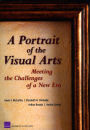 A Portrait of the Visual Arts: Meeting the Challenges of a New Era