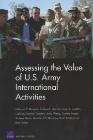 Title: Assessing the Value of U.S. Army INternational Activities, Author: Jefferson P. Marquis