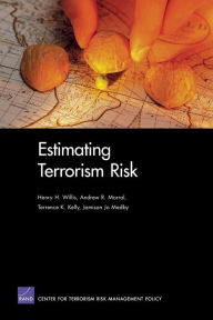 Title: Estimating Terrorism Risk / Edition 1, Author: RAND Corporation