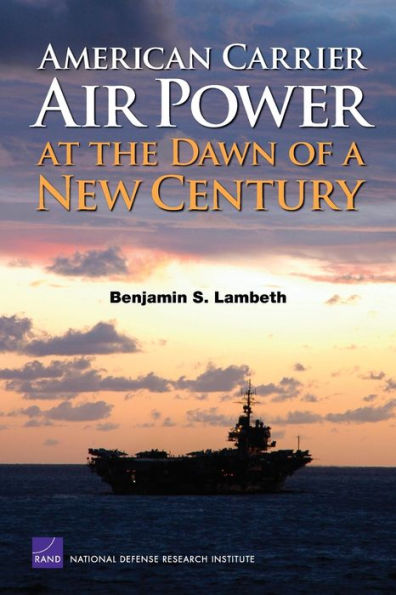 American Carrier Air Power at the Dawn of a New Century