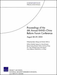 Title: Proceedings of the 6th Annual RAND-China Reform Forum Conference, August 28-29, 2003, Author: RAND Corporation