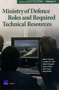 Title: The United Kingdom's Naval Shipbuilding Industrial Base: Volume 2: Ministry of Defence Roles and Required Technical References, Author: Robert Murphy