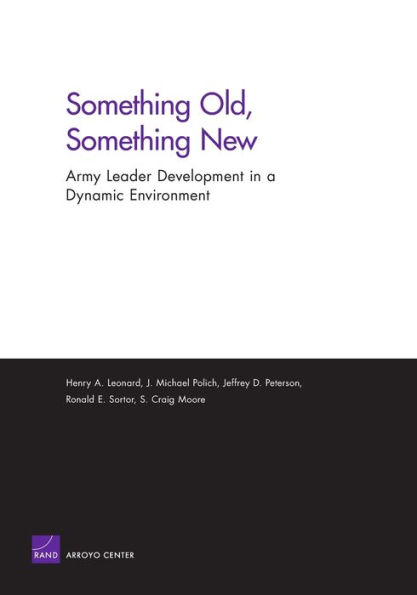 Something Old, Something New: Army Leader Development in a Dynamic Environment