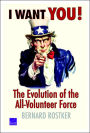 I Want You!: The Evolution of the All-Volunteer Force