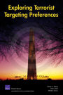 Exploring Terrorist Targeting Preferences / Edition 1