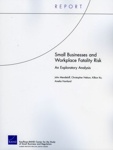 Small Businesses and Workplace Fatality Risk: An Exploratory Analysis