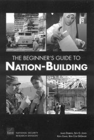 Title: The Beginner's Guide to Nation-Building, Author: James Dobbins