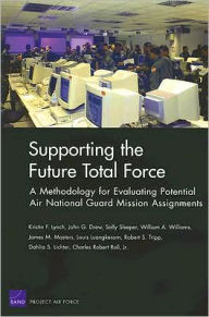 Title: SUPPORTING THE FUTURE TOTAL FORCE: A METHODOLOGY F, Author: Kristin F. Lynch